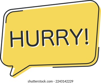 Hurry comic speech bubble in pop art style. Comic speech. Dialog window. Yellow banner for sale.