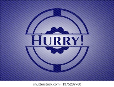 Hurry! emblem with denim high quality background