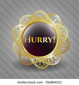 Hurry! golden badge