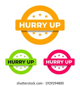 Hurry Up Icon Label Sticker Badge Sign Design Vector