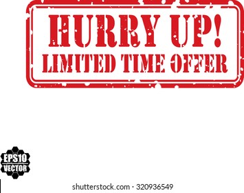 Hurry Up Limited Time Offer Red Grunge Rubber Stamp On White Background. Vector illustration.