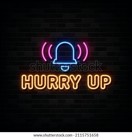 Hurry Up Neon Sign . Design Template Neon Style