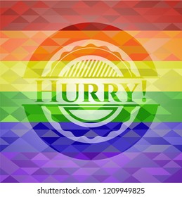 Hurry! on mosaic background with the colors of the LGBT flag