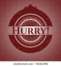 Hurry! red emblem