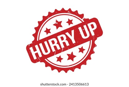 Hurry Up rubber grunge stamp seal vector