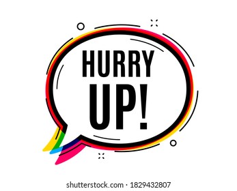 Date prisa en la venta. Banner vector de burbuja de voz. Signo de oferta especial. Símbolo de descuentos publicitarios. Forma de globo de voz de reflexión o diálogo. Date prisa en la venta chats pensar burbuja. Vector