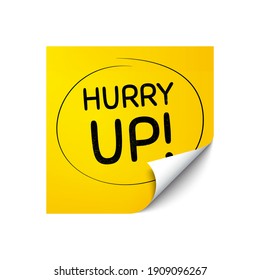 Hurry up sale. Sticker note with offer message. Special offer sign. Advertising discounts symbol. Yellow sticker banner. Hurry up sale badge shape. Post note. Adhesive offer paper sheet. Vector