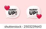 Hurry up sale tag. Chat speech bubble 3d icons. Special offer sign. Advertising discounts symbol. Hurry up sale chat offer. Love speech bubble banners set. Text box balloon. Vector