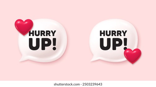 Hurry up sale tag. Chat speech bubble 3d icons. Special offer sign. Advertising discounts symbol. Hurry up sale chat offer. Love speech bubble banners set. Text box balloon. Vector