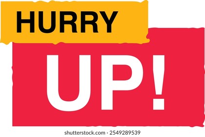 Hurry up sign. Round ribbon sticker. isolated tag