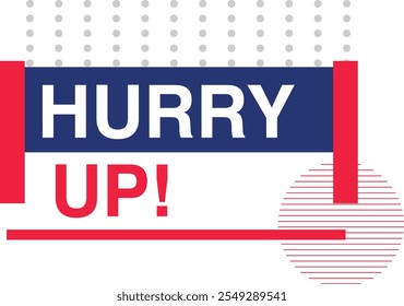 Hurry up sign. Round ribbon sticker. isolated tag