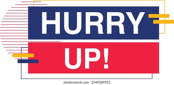 Hurry up sign. Round ribbon sticker. isolated tag