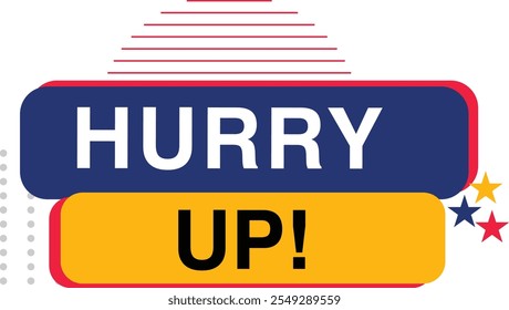 Hurry up sign. Round ribbon sticker. isolated tag