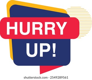 Hurry up sign. Round ribbon sticker. isolated tag