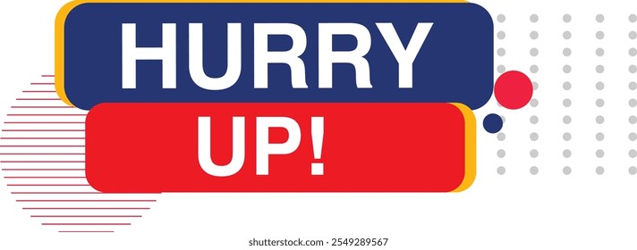 Hurry up sign. Round ribbon sticker. isolated tag