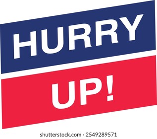 Hurry up sign. Round ribbon sticker. isolated tag