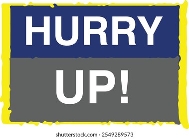 Hurry up sign. Round ribbon sticker. isolated tag