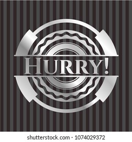 Hurry! silver shiny badge