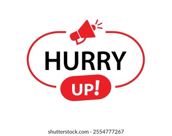 hurry up text information sign