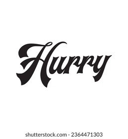 hurry text on white background.