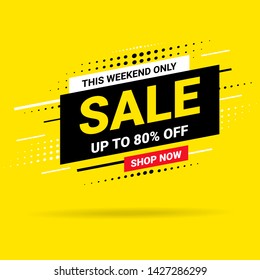 Hurry! This weekend only Sale banner, poster background. Big sale, special offer, discounts, up to 80% off. Vector illustration, eps 10