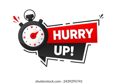 Hurry Up. Label with clock. Limited offer. Countdown. Promotion banner. Vector illustration.