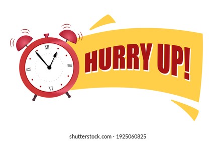 Beeil dich! Gelbe Sprachblase. Etikett mit Wecker. Countdown auf Symbol, Promotion Icon Angebot. Vektorbanner im modernen Flachstil auf Weiß.