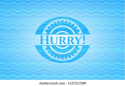 Hurry! water wave representation badge.
