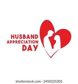 Husband Appreciation Day. Third Saturday in April. Eps 10.