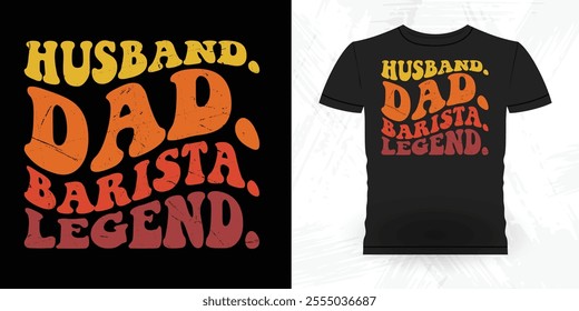 Husband Dad Barista Legend Funny Coffee Artists Retro Vintage Coffee Barista T-shirt Design