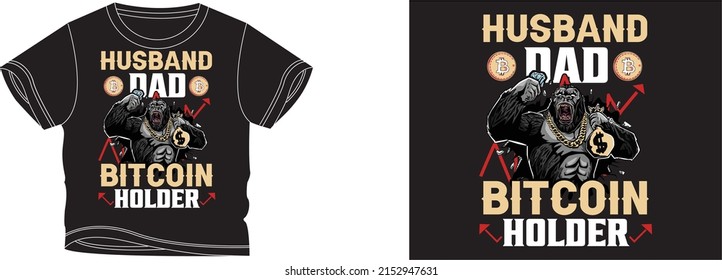 Husband Dad Bitcoin Holder t-shirt design background color is a black and t-shirt color is a black beautiful color and beautiful design