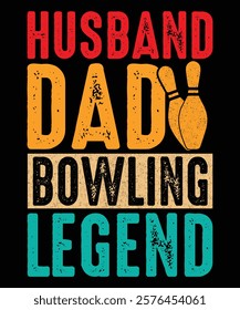 Husband Dad Bowling Legend Graphic Designs