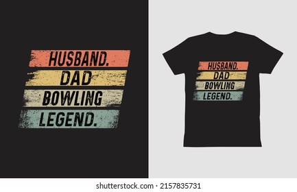 Husband Dad Bowling Legend T shirt,Father Day Design.  