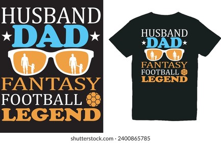 husband dad fantasy football legend.with patches for t-shirts and other uses