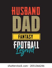 Husband Dad Fantasy Football T-shirt vector design illustration, it can use for label, logo, sign, sticker for printing for the family t-shirt