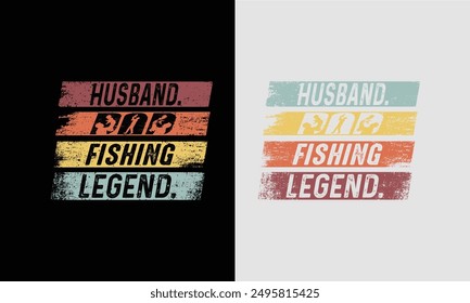 Husband Dad Fishing Legend,Vintage T shirt Design.