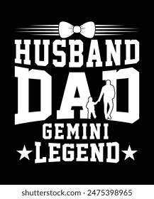 HUSBAND DAD GEMINI LEGEND TSHIRT DESIGN