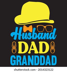 Husband dad granddad t-shirt design, vector file.