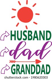 Husband, dad, granddad typography t-shirt design