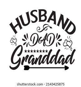 Husband dad granddad.svg,tshirt design,logo design,benner,poster etc design