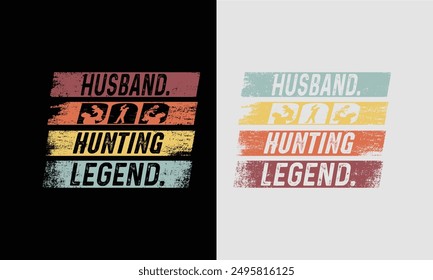 Husband Dad Hunting Legend,Vintage T shirt Design.