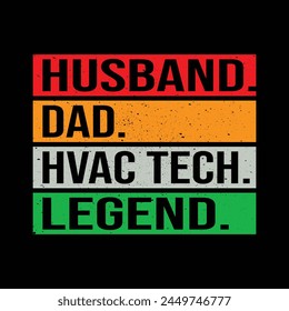 Husband Dad Hvac Tech Legend T-shirt Quotes Design Vector Illustration Clipart