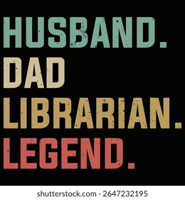 Husband dad librarian legend Graphic design for Library Lovers