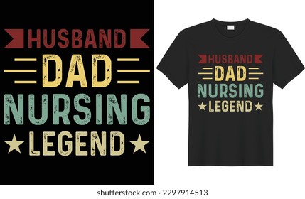 Husband dad nursing legend typography vector t-shirt design. Perfect for print items and bags, poster, card, mug, template, banner. Handwritten vector illustration. Isolated on black background.