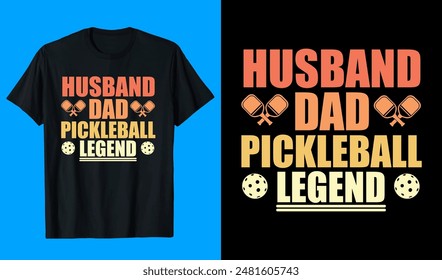Husband Dad Pickleball Legend T shirt Design