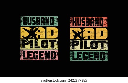 Husband Dad Pilot Legend Design.Vintage Dad Design.