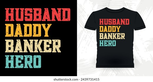 Marido Papi Banker Hero Funny Loan Officer Retro Vintage Banker T-shirt Design