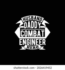 Husband Daddy Combat Engineer Hero, Daddy Superhero Quotes For Family Gifts, Husband And Daddy Design, Illustration Art