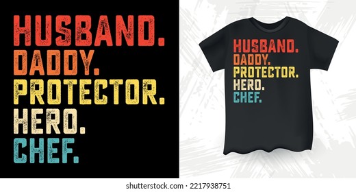 Husband Daddy Protector Hero Chef Funny Father's Day Vintage Cooking Chef T-shirt Design