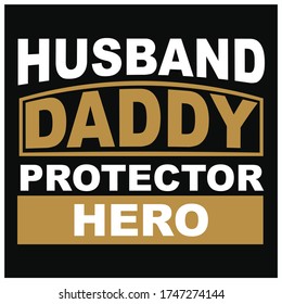 Husband daddy protector hero  father’s day   t-shirt design, vector shirt